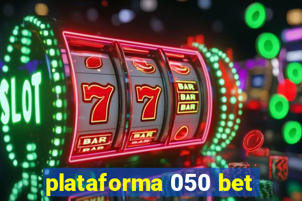 plataforma 050 bet